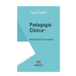 Pedagogia Clinica. Autenticità di una scienza