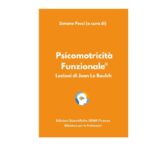 Psicomotricità Funzionale® Lezioni di Jean Le Boulch